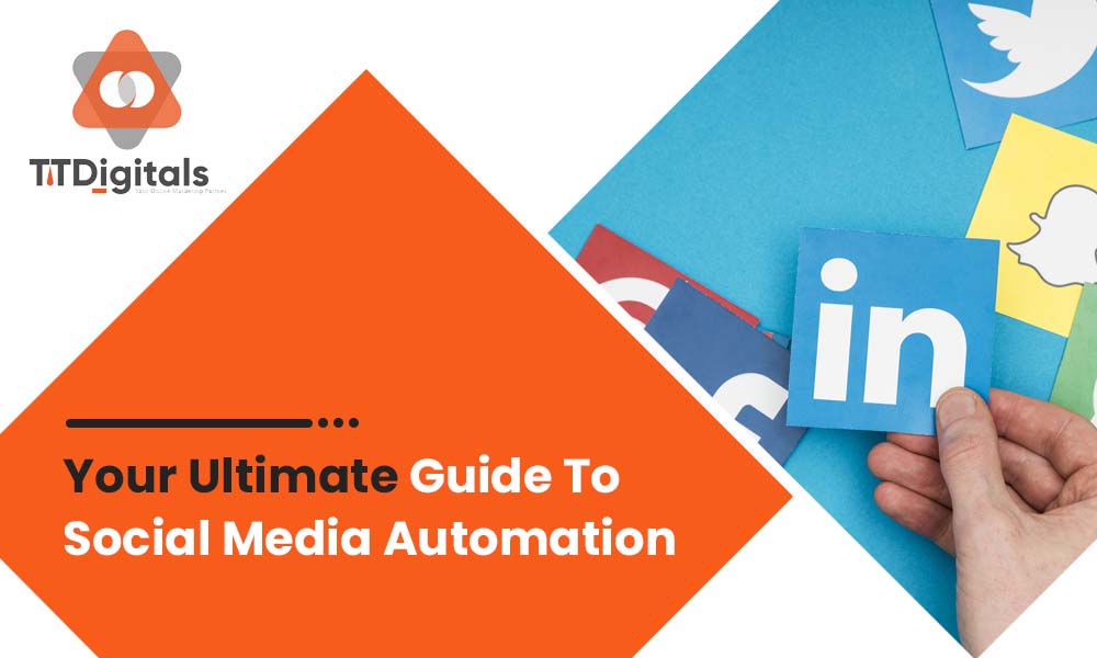 Your Ultimate Guide To Social Media Automation